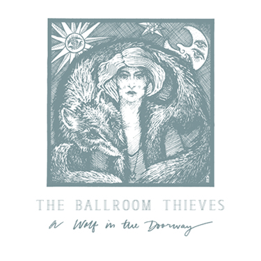 Ballroom Thieves					
