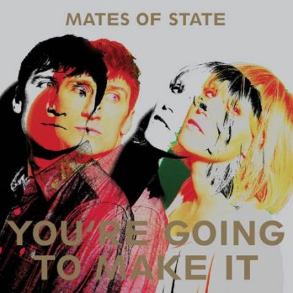 Mates of State					
