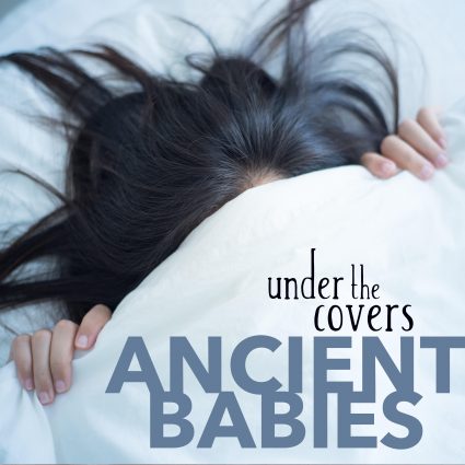 Ancient Babies					
