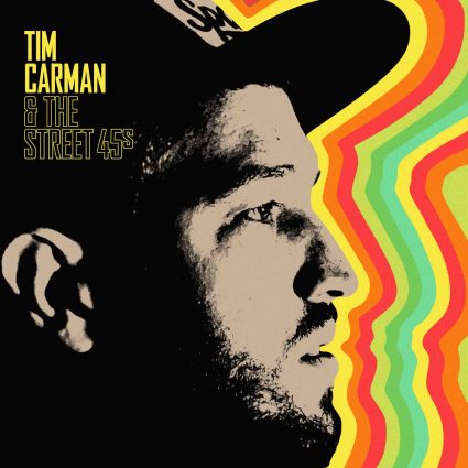 Tim Carman & The Street 45s					
